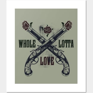 Whole Lotta Love Posters and Art